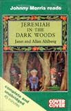 Jeremiah in the Dark Woods: Complete & Unabridged (Cover to Cover)