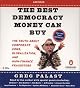 The Best Democracy Money Can Buy