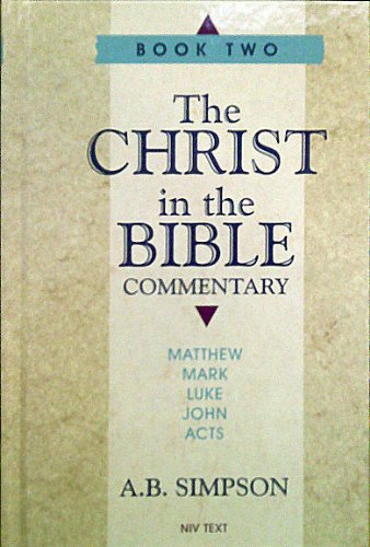The Christ in the Bible Commentary, Book Two, Matthew, Mark, Luke, John, Acts, NIV Text
