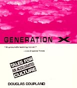 Generation X: Tales for an Accelerated Culture