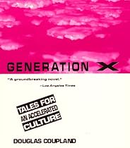 Generation X: Tales for an Accelerated Culture