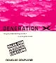 Generation X: Tales for an Accelerated Culture