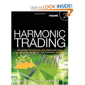Harmonic Trading, Volume Two: Advanced Strategies for Profiting from the Natural Order of the Financial Markets