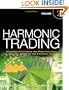 Harmonic Trading, Volume Two: Advanced Strategies for Profiting from the Natural Order of the Financial Markets