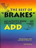The Best of Brakes: An Activity Book For Kids with ADD