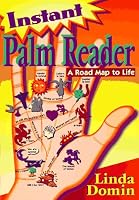 Instant Palm Reader: A Roadmap to Life (Llewellyn's New Age Series)
