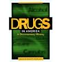 Drugs in America: A Documentary History