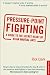 Pressure-point Fighting: A Guide to the Secret Heart of Asian Martial Arts
