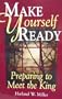Make Yourself Ready: Preparing to Meet the King