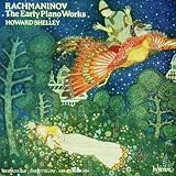 Rachmaninov: The Early Piano Works