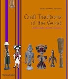 Craft traditions of the world : locally made, globally inspiring