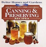Americas All-Time Favorites Canning & Preserving Recipes (Better Homes & Gardens)