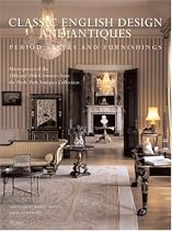 Classic English Design and Antiques: Period Style and Furnishings