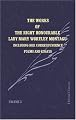 The Works of the Right Honourable Lady Mary Wortley Montagu: Including Her Correspondence, Poems and Essays. Volume 5: Letters to Mr. Wortley and to the ... Abroad. Poems. Essays. Index to Five Volumes