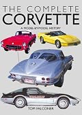Complete Corvette: A Model-by-Model History of the American Sports Car