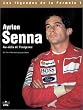 Ayrton Senna : Au-del� de l'exigence