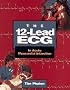 The 12-Lead ECG in Acute Myocardial Infarction