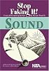 Sound: Stop Faking It!  Finally Understanding Science So You Can Teach It (Robertson, William C. Stop Faking It!,)