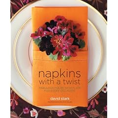 Napkins with a Twist: Fabulous Folds with Flair for Every Occasion