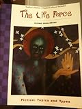 The Life Force: Facing Challenges (Fiction--Topics and Types)-