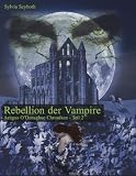 Produkt-Bild: Rebellion der Vampire: O`Donaghue-Chroniken - Teil 2