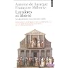 Histoire culturelle de la France : Tome 3 : Lumi�res et Libert�, Les dix-huiti�me et dix-neuvi�me si�cles