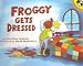 Froggy Gets Dressed (Froggy)
