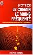 Le chemin le moins fr�quent� : Apprendre � vivre avec la vie