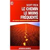 Le chemin le moins fr�quent� : Apprendre � vivre avec la vie