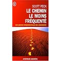 Le chemin le moins fr�quent� : Apprendre � vivre avec la vie