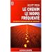 Le chemin le moins fr�quent� : Apprendre � vivre avec la vie