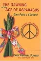 The Dawning of the Age of Asparagus: Give Peas a Chance!
