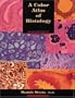 A Color Atlas of Histology