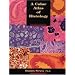 A Color Atlas of Histology