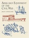 Arms and Equipment of the Civil War