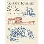 Arms and Equipment of the Civil War
