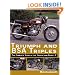 Triumph and BSA Triples: The Complete Story of the Trident and Rocket 3