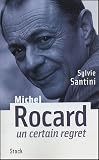 Michel Rocard, un certain regret