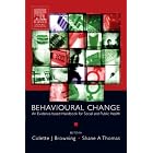Behavioural Change: An Evidence-Based Handbook for Social and Public Health by  Shane A. Thomas and Colette Browning