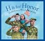 H Is for Honor: A Millitary Family Alphabet (Alphabet Books)