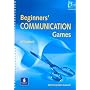 Beginner's Communication Games (Photocopiable ELT Games and Activities Series)