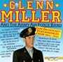 Glenn Miller And The Army Air Force Band: Rare Broadcast Performances From 1943-1944