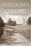 Freedom's Coming: Religious Culture and the Shaping of the South from the Civil War through the Civil Rights Era
