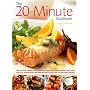 The 20-minute Cookbook: 200 Fuss Free Recipes - Quick and Easy Cooking for Every Kind of Occasion, with Over 800 Photographs and Step by Step Instructions to Guarantee Success