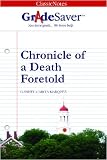 GradeSaver(tm) ClassicNotes Chronicle of a Death Foretold