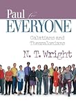 Paul for Everyone: Galatians and Thessalonians (New Testament for Everyone)
