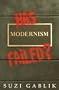 Has Modernism Failed?