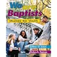 We Are Baptists: Studies for Youth (We Are Baptists) by  Jeffrey D. Jones and Debra L. Sutton