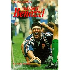 Abdelatif Benazzi: L'homme aux trois patries, la France, le Maroc, le rugby