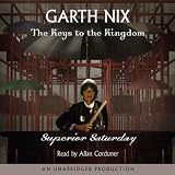 Superior Saturday: Keys to the Kingdom, Book 6 (Unabridged)
